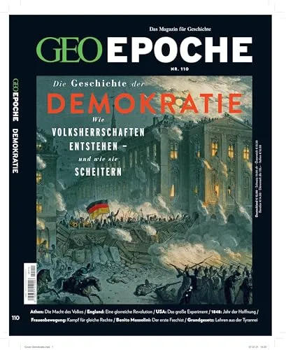 GEO Epoche / GEO Epoche 110/2021 - Demokratien – Wie sie entstehen, wie sie scheitern!: Das Magazin für Geschichte