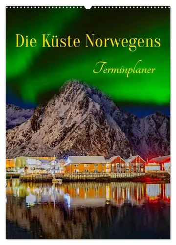 Nina Schwarze | Die Küste Norwegens - Terminplaner (Wandkalender 2026 DIN A2...