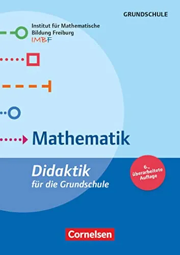 Didaktik für die Grundschule: Mathematik (6., überarbeitete Auflage) - Buch - Fachbuch zur Didaktik der Mathematik für die Grundschule, bietet praxisnahe Methoden und innovative Ansätze für den Unterricht.