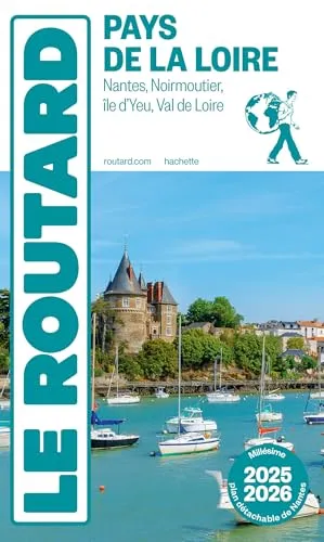 Guide du Routard Pays de la Loire 2025/26: Nantes, Noirmoutier, île d'Yeu, Val de Loire