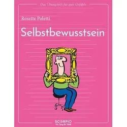 Das Übungsheft für gute Gefühle - Selbstbewusstsein