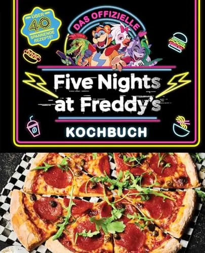 Das offizielle Five Nights at Freddy's Kochbuch: Über 40 spannende Rezepte! - GameLit & LitRPG Belletristik: Entdecken Sie über 40 aufregende Rezepte aus der Welt von Five Nights at Freddy's und verwandeln Sie Ihre Küche in ein schauriges Abenteuer!