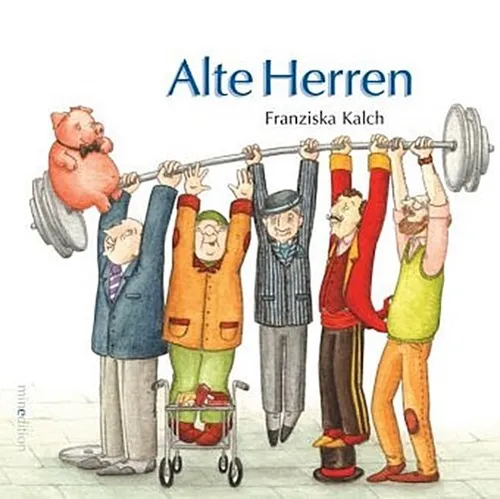 Alte Herren Franziska Kalch