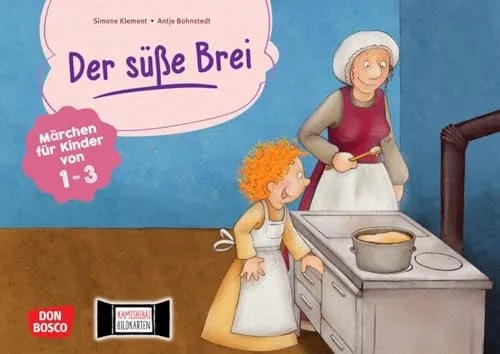 Der süße Brei. Kamishibai Bildkartenset: Hören, Spielen, Nacherzählen: Sprachförderung für Krippe & KITA. (Märchen für das Erzähltheater mit Kindern unter drei Jahren)