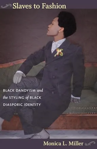 Slaves to Fashion: Black Dandyism und die Gestaltung der schwarzen diasporischen Identität