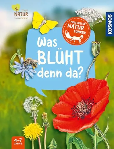 Mein erster Naturführer, Was blüht denn da?: Die Natur entdecken mit den erfolgreichen Kindernaturführern - für Kinder ab 4, mit Tieren und Pflanzen, ... auf jeden Fall finden! (Ich finde was ...)
