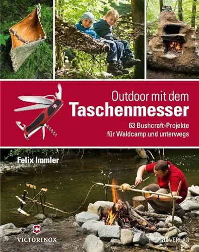 Outdoor mit dem Taschenmesser: 63 Bushcraft-Projekte - Medien für Abenteuerlustige, bietet kreative Projekte für Waldcamp und unterwegs, ideal für Naturfreunde und Outdoor-Enthusiasten.