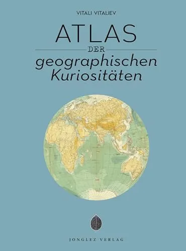 Atlas der geographischen Kuriositäten - Jonglez ATLAS Reihe - Entdecken Sie faszinierende und ungewöhnliche Orte weltweit. Ideal für Reisende und Geografie-Enthusiasten!
