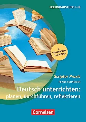 Scriptor Praxis: Deutsch unterrichten leicht gemacht - Schulbücher & Lernhilfen für die Sekundarstufe I und II mit aktuellen Themen zu digitalen Medien und Distanzunterricht, ideal für angehende Lehrkräfte.