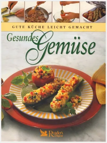 Gesundes Gemüse, Gute Küche leicht gemacht