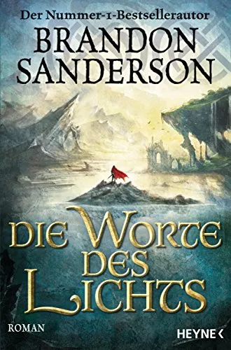 Die Worte des Lichts: Roman (Die Sturmlicht-Chroniken, Band 3)