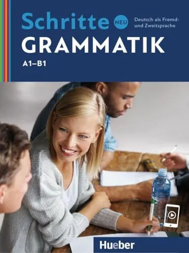 Schritte neu Grammatik: Deutsch als Fremd- und Zweitsprache - Übungsgrammatik für Deutschlerner, ideal zur Verbesserung der Grammatikkenntnisse und zur Vorbereitung auf Prüfungen.