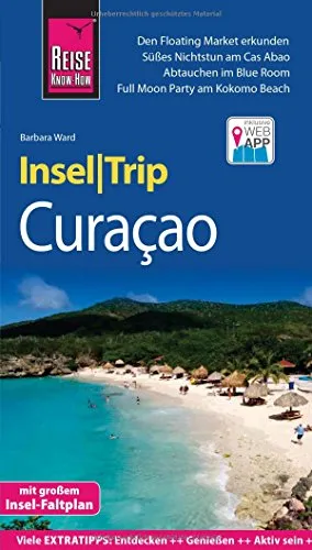 Reise Know-How InselTrip Curaçao: Reiseführer mit Insel-Faltplan und kostenloser Web-App