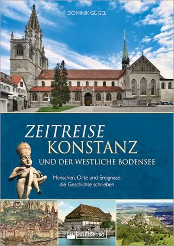 Produktbild Zeitreise Konstanz und der westliche Bodensee: Regionalgeschichte entdecken