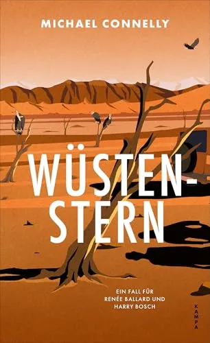 Wüstenstern: Ein Fall für Renée Ballard und Harry Bosch - Unterhaltungsliteratur mit packender Kriminalgeschichte, die die legendären Ermittler Renée Ballard und Harry Bosch vereint.