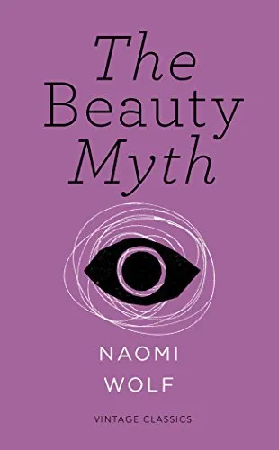 The Beauty Myth (Vintage Feminism Short Edition) (Vintage Feminism Short Editions)