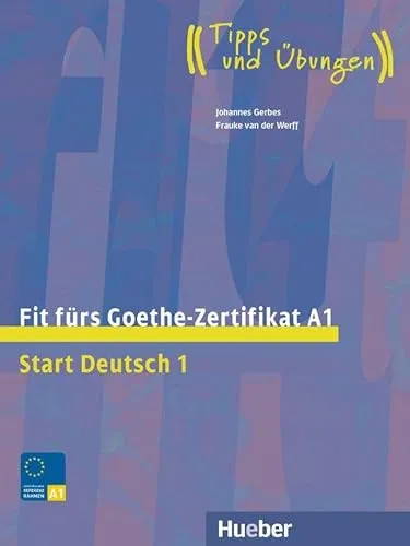 Fit fürs Goethe-Zertifikat A1: Start Deutsch 1 - Lehrbuch für Deutsch als Fremdsprache mit Online-Audios, ideal für Erwachsene zur gezielten Vorbereitung auf das Goethe-Zertifikat A1.