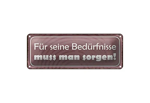 Roomando Metallschild Blechschild Spruch 27x10cm für Bedürfnisse muss man sorgen Dekoration