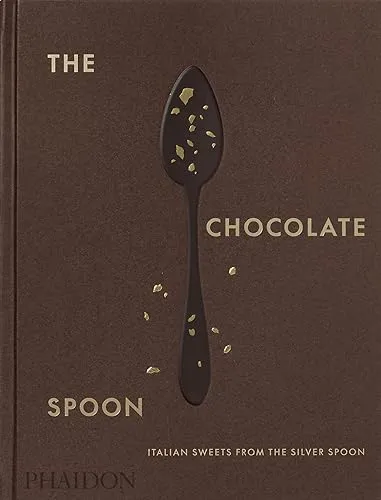 The Chocolate Spoon: 100 Italian Chocolate Recipes