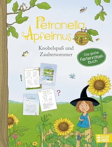 Petronella Apfelmus - Knobelspaß & Zaubersommer. Das große Ferien-Rätselbuch: Viele spannende Rätsel, Denkaufgaben und lustige Quize für Ferien, lange Fahrten und Regentage. Ab 7 Jahre