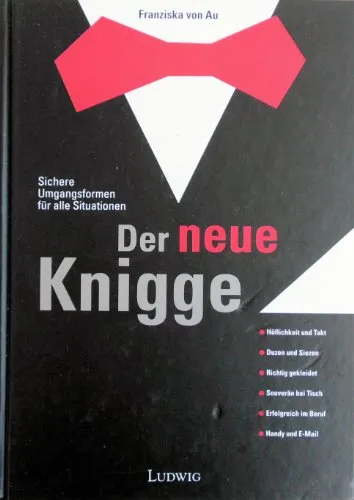 Produktbild Der neue Knigge. Sichere Umgangsformen für alle Gelegenheiten.