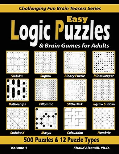 Produktbild Easy Logic Puzzles & Brain Games for Adults: 500 Puzzles & 12 Puzzle Types (Sudoku, Fillomino, Battleships, Calcudoku, Binary Puzzle, Slitherlink, ... Fun Brain Teasers Series, Band 1)
