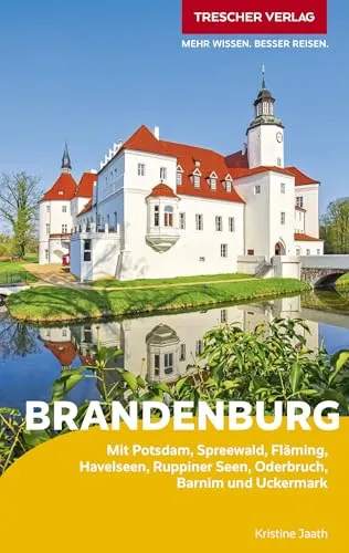 TRESCHER Reiseführer Brandenburg - Umfassender Reiseführer für Brandenburg inklusive Potsdam und Spreewald, ideal für Entdecker und Naturliebhaber.