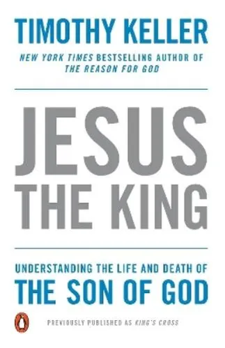 Timothy Keller Jesus the King (Taschenbuch)