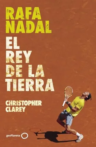 Rafa Nadal: El rey de la tierra (Deportes)