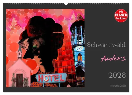 Michaela Kindle | Schwarzwald. Anders. (Wandkalender 2026 DIN A2 quer) - Entdecken Sie die kreative Welt der Pop Art Photocollagen aus dem Schwarzwald. 14 Seiten voller inspirierender Kunst für jeden Monat. Ideal zur Verschönerung Ihres Raumes!