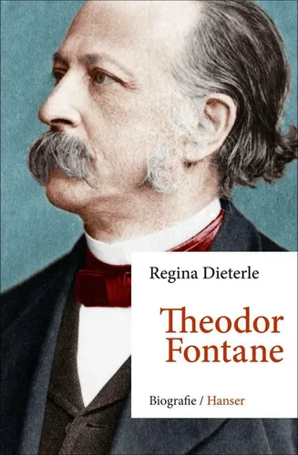 Regina Dieterle: Theodor Fontane: Biografie (gebundene Ausgabe)