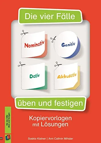 Die vier Fälle – Nominativ, Genitiv, Dativ, Akkusativ üben - Schule & Lernen: Effektive Kopiervorlagen mit Lösungen zur Festigung der deutschen Grammatik für Schüler.