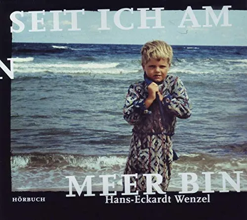 Seit ich am Meer bin: Hörbuch zum gleichnamigen Lyrikband