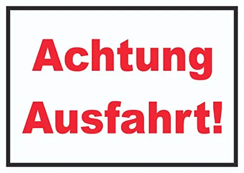 HB-Druck Achtung Ausfahrt Schild A6 (105x148mm)