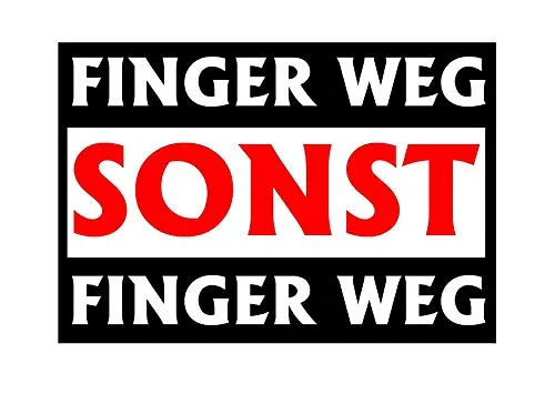 Aufkleber Sticker Finger Weg Sonst Finger Weg Autoaufkleber JDM Fun Tuning Moped Motorrad Simson Bike Laptop Wohnmobil LKW Quad