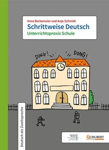 Schrittweise Deutsch: Unterrichtspraxis Schule