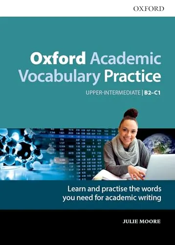 Oxford Academic Vocabulary Practice: Upper-Intermediate B2-C1 - Lehrbuch für Englisch, ideal zur Verbesserung des akademischen Wortschatzes mit hilfreichem Schlüssel für effektives Lernen.