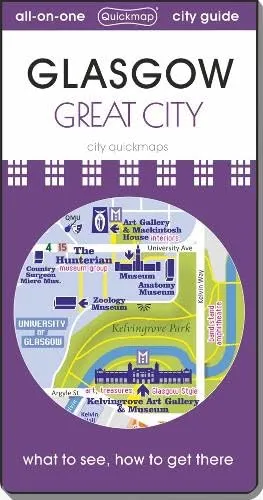 Glasgow - Great City: map guide of What to see & How to get there (City Quickmap)