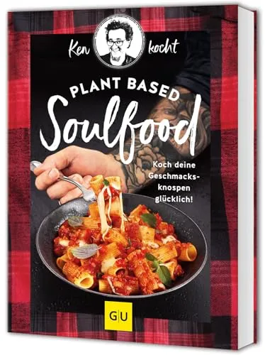 Plant based Soulfood: Koch deine Geschmacksknospen glücklich! (GU Vegetarisch) - Kochbuch für vegane Rezepte, das deine Geschmacksknospen verwöhnt und dir hilft, gesunde und köstliche Gerichte zuzubereiten.