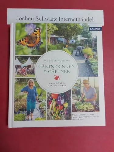Das große Buch der Gärtnerinnen & Gärtner - Kräuter in Haus & Garten: Entdecken Sie das gesammelte Gartenwissen aus 100 interessanten Gärtnereien für ein blühendes Zuhause.