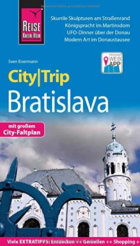 Reise Know-How CityTrip Bratislava Reiseführer mit Faltplan und kostenloser Web-App: Reiseführer mit Stadtplan und kostenloser Web-App