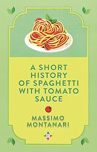Produktbild A Short History of Spaghetti with Tomato Sauce