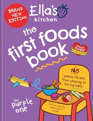 Ella's Kitchen: The First Foods Book - Buch über die ersten Lebensmittel für Babys, neu überarbeitet, ideal für Eltern, die gesunde Ernährung für ihre Kleinen suchen.