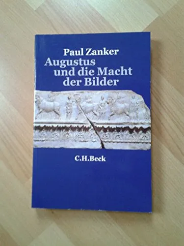 Augustus und die Macht der Bilder - Historische Biografien & Erinnerungen, erforschen Sie die faszinierende Rolle der Bildkunst in der politischen Macht von Augustus.
