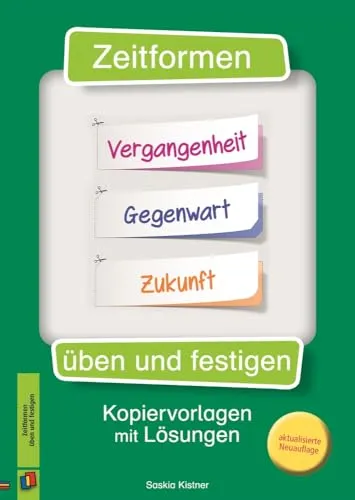 Zeitformen üben und festigen: Kopiervorlagen mit Lösungen - Schule & Lernen: Überarbeitete Neuauflage mit praxisnahen Kopiervorlagen zur effektiven Festigung der Zeitformen im Deutschunterricht.