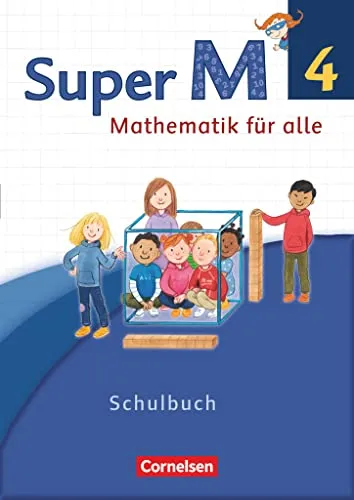 Super M - Mathematik für alle - 4. Schuljahr - Mathematik Schulbuch mit Kartonbeilagen, ideal für die westlichen Bundesländer, fördert das mathematische Verständnis auf spielerische Art.
