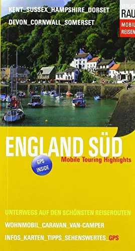 England Süd: Mobile Touring Highlights - Reiseführer für Wohnmobile, Caravans und Vans, entdecken Sie die schönsten Routen in Südengland und genießen Sie unvergessliche Abenteuer in der Natur.