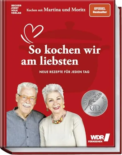 Kochen mit Martina und Moritz – So kochen wir am liebsten: Neue Rezepte für jeden Tag - Kochbuch mit gelingsicheren Rezepten, ideal für frische und saisonale Küche, perfekt für jeden Tag.