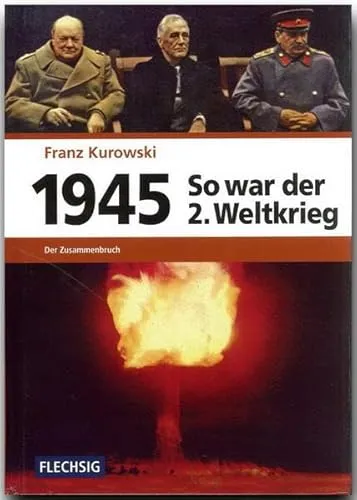 Produktbild - So war der Zweite Weltkrieg: Der Zusammenbruch (Flechsig