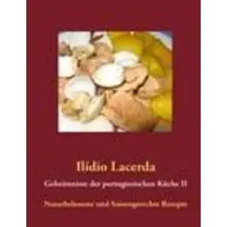Produktbild Geheimnisse der portugiesischen Küche II Naturbelassene und Saisongerechte Rezepte